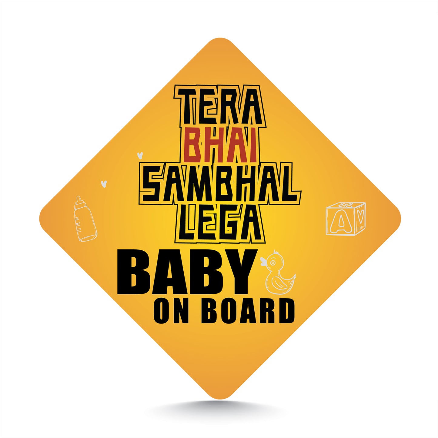 Tera Bhai Sambhal Lega - Baby On Board