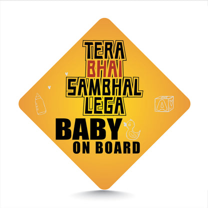 Tera Bhai Sambhal Lega - Baby On Board