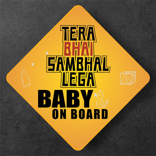Tera Bhai Sambhal Lega - Baby On Board